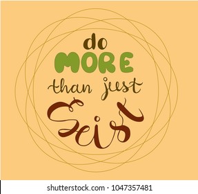 Hand lettering Vector illustration Phrase Do more than just exist pen brush coloring Calligraphy. Motivational quote for life and soul