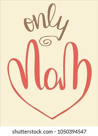 Hand lettering Vector illustration Phrase Only Mom Pen brush Calligraphy. Mother's day. Template for card