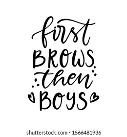 Hand lettering vector quote. Cute and funny text about brows. Card or poster for social media or beauty-salon. Isolated on white background