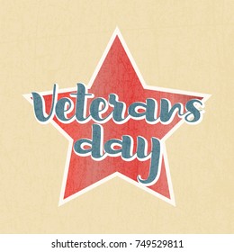 Hand lettering veterans day. Vector illustration for badge, icon, banner, poster, card, billboard, sticker. Text background. Calligraphic design. 