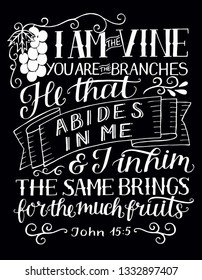 Hand lettering I am the vine, you are the branches. Bible verse. Christian poster. New Testament. Vintage. Scripture print. Quote