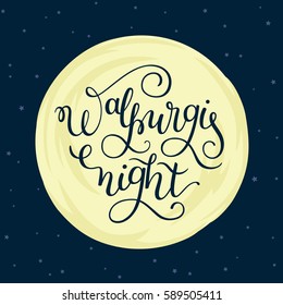 Hand lettering Walpurgis Night on moon background. Template for greeting card, poster, banner.