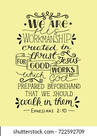 Hand lettering We are His workmanship, created in Christ for good works. Biblical background. Christian poster. Scripture. Card. Modern calligraphy