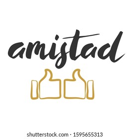 Hand lettering with word  Amistad/Friendship. Spain symbols and illustrations.Spain hand drawn elements.Text in spanish for postcard,invitation, T-shirt,typography,print design,banner,poster,web,icon.