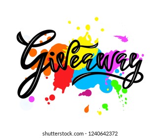 Hand lettering of the word Giveaway on watercolor spots. Modern calligraphy. As template of poster, banner, advertising. Inspiration graphic design typography element. Cute simple vector sign.