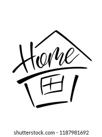 hand lettering, word "home", handwritten with a brushpen, a graphic element for interior or exterior decor, logo for a real estate agency, poster, housewarming greeting card or invitation etc.