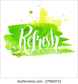 Hand lettering word refresh on green paint stroke. Vector illustration.