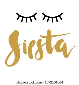 Hand lettering with word  Siesta. Spain symbols and illustrations. Text in spanish for postcard, invitation, T-shirt ,typography, print design, banner, poster, web, icon. Vector illustration