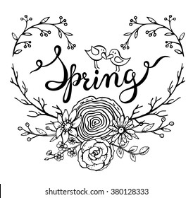 Hand lettering word Spring with hand drawn floral wreath and two birds in heart form. Black and white graphic vector illustration. Handmade calligraphy.