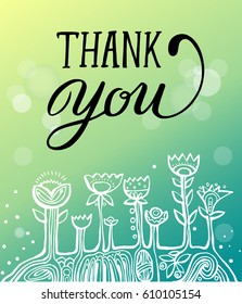 Hand lettering words " thank you" And ethnic flowers. card with cute lettering. Vector isolated illustration.