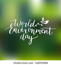 Hand lettering World environment day card, background. Vector illustration.