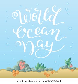 Hand lettering World Ocean Day. Template for card, poster, print.