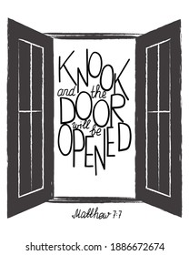 Hand lettering wth Bible quote Knook and the door will be opened. Modern brush calligraphy.  Print for  poster, t-shirt, bag, cups, card, flyer, sticker, badge. Vector design. Isolated.