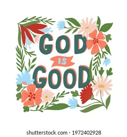 Hand lettering wth Bible verse God is good. Biblical background. Christian poster. Testament. Scripture print. Card. Modern calligraphy. Motivational quote. Psalm