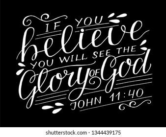 Hand lettering If you believe, will see the Glory of God. Biblical background. Christian poster. Scripture print. Motivational quote