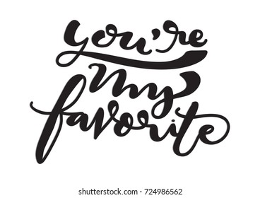 Hand Lettering You My Favorite On Stock Vector (royalty Free) 724986562 