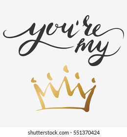 Hand lettering. You are my queen. Background with gold crown. Decorating of invitations,greeting,cards. Invitation card in gold and white.Vector illustration