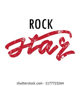 Hand lettering.Phrase RockStar. Background with black ane red quote isolated on white background.Decorating of invitations,greeting,cards ,t-shirts. Vector illustration