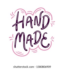 Hand made hand drawn lettering with decorative elements - Vector illustration - Label, card, website, logo design - Badge for hand made artists