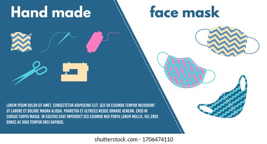 Hand made face masks, poster.Items necessary for making masks with your own hands.Face masks with different color patterns.Banner with space for text.Prevention of viral respiratory diseases.Vector.