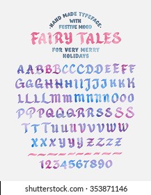 Hand Made Font 'Fairy Tales'. Custom handwritten alphabet. Original Letters and Numbers. Vintage retro textured hand drawn typeface. Vector illustration. Watercolor Version