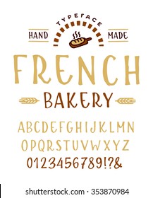 Hand Made Font 'French Bakery' Custom handwritten alphabet. Original Letters and Numbers. Vintage retro hand drawn typeface Vector illustration. Clean Version