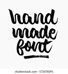 Hand made font quote. Ink hand lettering. Modern brush calligraphy. Handwritten phrase. Inspiration graphic design typography element. Cute simple vector sign.