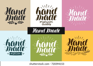 Hand made, logo or label. Handiwork, handcraft, handwritten lettering, calligraphy vector illustration