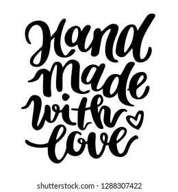 Hand made with love - hand drawn poster. Vector illustration. Use for posters, t-shirt prints, cards