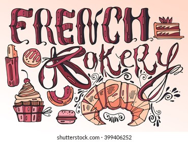 Hand Made modern calligraphy  French Bakery. Original Lettering. Vintage retro hand drawn typeface Vector illustration with hand draw bakery icons in pink purple colors.