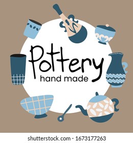 Hand made pottery vector illustration for home and restaurant, hand made shop.   Ceramics or pottery banner to promote your studio. Hand drawn flat logotype.