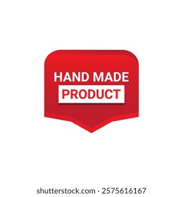 HAND MADE PRODUCT Label, Sticker, Banner, tag, for advertising, promotion, retail, website, graphic design project, app design or online store. Vector design element.