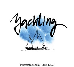 Hand made vector card. Yachting. Watercolor background.  Painted watercolor artwork. 