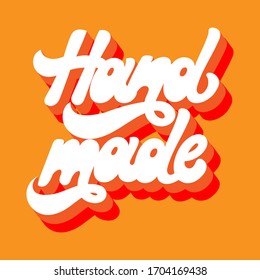 Hand made. Vector hand drawn lettering  isolated. Template for card, poster, banner, print for t-shirt, pin, badge, patch.