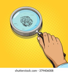 Hand with magnifying glass pop art vector illustration. Fingerprint in magnifying glass. Comic book style imitation. Vintage retro style. Conceptual illustration