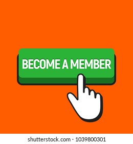 Hand Mouse Cursor Clicks the Become a Member Button. Pointer Push Press Button Concept.