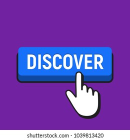 Hand Mouse Cursor Clicks the Discover Button. Pointer Push Press Button Concept.