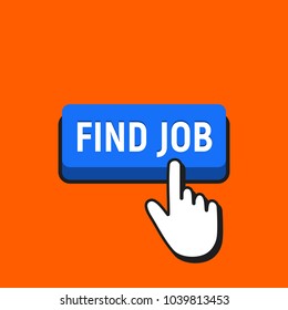 Hand Mouse Cursor Clicks the Find Job Button. Pointer Push Press Button Concept.