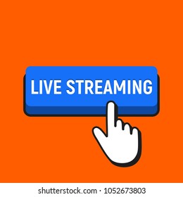 Hand Mouse Cursor Clicks the Live Streaming Button. Pointer Push Press Button Concept.