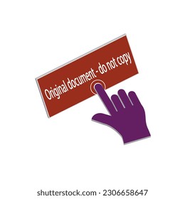 Hand Mouse Cursor Clicks the original document do not copy  button vector design 