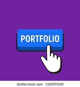 Hand Mouse Cursor Clicks the Portfolio Button. Pointer Push Press Button Concept.