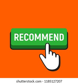 Hand Mouse Cursor Clicks the Recommend Button. Pointer Push Press Button Concept.