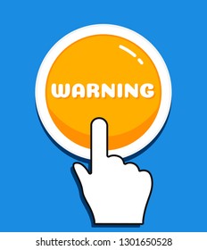 Hand mouse cursor clicks the round warning button. Hand icon pointer. Illustration for graphic and web design. Vector Push Button Concept