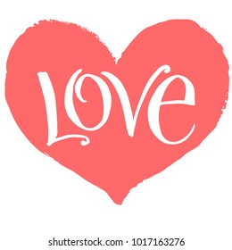 Hand paint vector heart silhouette in grunge style with hand written lettering LOVE, illustration for t-shirt design, greeting card, invitation.