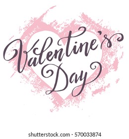 Hand paint vector heart silhouette in grunge style with hand written lettering Valentine`s Day, illustration for t-shirt design, greeting card, invitation.