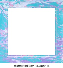 Hand painted abstract ebru frame. Card or poster template