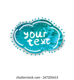 Hand painted aqua color talking bulb illustration. Watercolor vector communication speech bubble with text and dots.