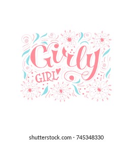 Hand painted ink drawing.Unique hand drawn inspiration quote "Girl" vector poster.Lettering and custom typography for your designs:t-shirts,bags,posters,invitations,cards,etc