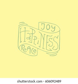 Hand painted inspiration quote "Joy, happiness, peace".Unique hand drawn vector poster.Lettering and custom typography for your designs:t-shirts,bags,posters,invitations,cards,etc. 