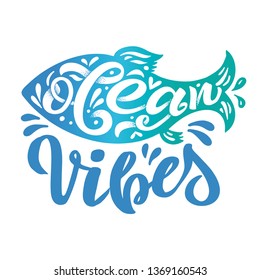 Hand painted lettering quote Ocean Vibes. Blue fish silhouette in vector on a white background.